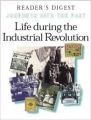 LIFE DURING THE INDUSTRIAL REVOLUTION: HOW PEOPLE LIVED AND WORKED IN NEW TOWNS AND FACTORIES (JOURNEYS INTO THE PAST S.) (English) (Hardcover): Book by Richard Tames