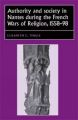 Authority and Society in Nantes During the French Wars of Religion, 1558-1598: Book by Elizabeth C. Tingle