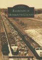 Railroads of Monmouth County: Book by Tom Gallo