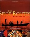 The Spice Routes: Chronicles and Recipes from Around the World (English) (Hardcover): Book by Chris Caldicott, Carolyn Caldicott