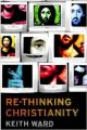 Re-thinking Christianity (English) (Hardcover): Book by Keith Ward