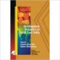 Development Dynamics in North-East India: Book by Jayanta Kumar Ray