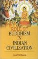 Role of Buddhism in Indian Civilization (English): Book by Ganesh Rana