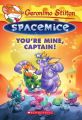 Geronimo Stilton Spacemice#2 : You're Mine, Captain! (English) (Paperback): Book by Scholastic