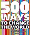 500 Ways to Change the World: Book by Nick Temple , Global Ideas Bank