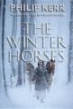 The Winter Horses: Book by Philip Kerr