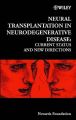 Neural Transplantation in Neurodegenerative Disease: Current Status and New Directions: Book by Novartis Foundation