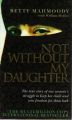 Not Without My Daughter (English) (Paperback): Book by Betty Mahmoody