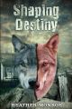 Shaping Destiny: Book by Heather Monroe