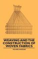 Weaving and the Construction of Woven Fabrics: Book by Richard Marsden