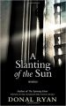 A Slanting of the Sun : Stories (English) (Paperback): Book by Donal Ryan