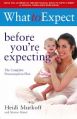 What to Expect Before You\\'re Expecting: Book by Heidi Eisenberg Murkoff