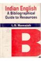 Indian English: A Bibliographical Guide To Resources: Book by L.S. Ramaiah