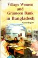 Village Women And Grameen Bank In Bangladesh: Book by Asma Begum
