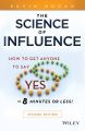The Science of Influence : How to Get Anyone to Say Yes in 8 Minutes or Less ! (English) 2nd Edition: Book by Kevin Hogan