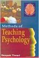 Methods of Teaching Psychology, 317pp, 2006 (English) 01 Edition: Book by Deepak Tiwari