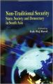 Non-Traditional Security : State Society and Democracy in South Asia (English) : Book by Lok Raj Baral