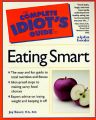 The Complete Idiot's Guide to Eating Smart: Book by Joy Bauer
