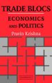 Trade Blocs: Book by Pravin Krishna (Brown University, Rhode Island)
