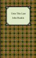 Unto This Last: Book by John Ruskin