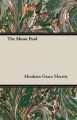 The Moon Pool: Book by Abraham Grace Merritt