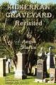Kilkerran Graveyard Revisited: A Second Historical and Genealogical Tour: Book by Angus Martin
