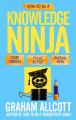 How to be a Knowledge Ninja: Study Smarter. Focus Better. Achieve More.: Book by Graham Allcott
