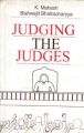 Judging The Judges: Book by K. Mahesh,B. Bhattacharya