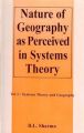 Nature of Geography as Perceived in Systems theory in 2 Vols: Book by Sharma, B. L.