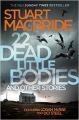 22 Dead Little Bodies and Other Stories (English) (Paperback): Book by Stuart MacBride