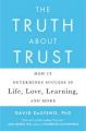 The Truth About Trust: How It Determines Success in Life, Love, Learning, and More (English) (Paperback): Book by David DeSteno