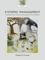 Systemic Management: Sustainable Human Interactions with Ecosystems and the Biosphere: Book by Charles W. Fowler