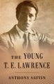 The Young T. E. Lawrence: Book by Anthony Sattin