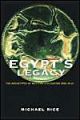Egypt's Legacy: The Archetypes of Western Civilization 3000 to 30 B.C.: Book by Michael Rice