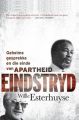 Eindstryd - Geheime Gesprekke En Die Einde Van Apartheid: Book by Willie Esterhuyse
