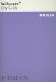 Dublin 2009 Wallpaper* City Guide: Book by Wallpaper*