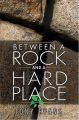 Between a Rock and a Hard Place: Book by Tony Evans