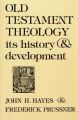 Old Testament Theology: Its History and Development: Book by John H. Hayes