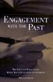 Engagement with the Past: The Lives and Works of the World War II Generation of Historians: Book by William Palmer