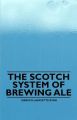 The Scotch System of Brewing Ale: Book by Marcus Lafayette Byrn
