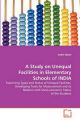 A Study on Unequal Facilities in Elementary Schools of India: Book by Vivek Singh