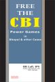 Free the CBI power games in bhopal & other cases (Hardcover): Book by BR Lall