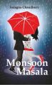 Monsoon Masala (English) (Paperback): Book by  With over 15 years of experience, Sulagna Chaudhury at present works with a reputed MNC as a Client Services & Sales professional.She is the owner of a contemporary dance group 