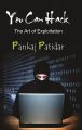 You Can Hack : The Art of Exploitation: Book by Pankaj Patidar