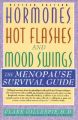 Hormones, Hot Flashes and Mood Swings: The Menopause Survival Guide: Book by Clark Gillespie (Clinical Professor of Obstetrics and Gynecology, School of Medicine, University of Arkansas, USA)