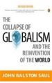 Collapse Of Globalism and The Reinvention: Book by John Ralston Saul