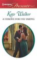 A Throne for the Taking: Book by Kate Walker