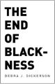 The End of Blackness: Book by Debra J Dickerson, J.D.