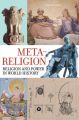 Meta-Religion: Religion and Power in World History: Book by James W. Laine