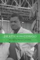 Death in the Congo: Murdering Patrice Lumumba: Book by Emmanuel Gerard